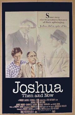 Фильм Джошуа тогда и теперь (1985)