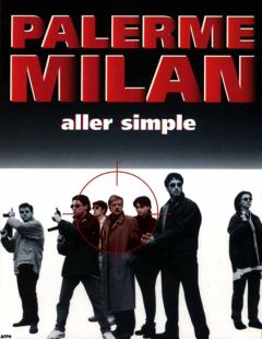 Фильм Палермо-Милан: Билет в одну сторону (1995)