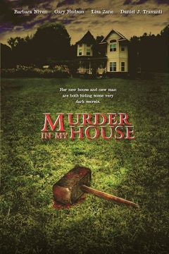 Фильм Убийство в моем доме (2006)
